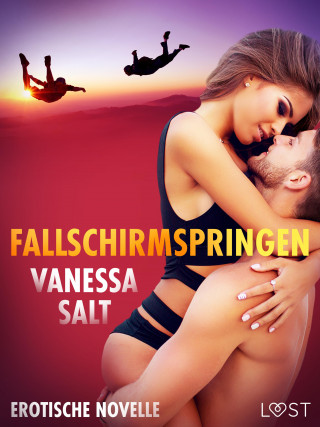 Vanessa Salt: Fallschirmspringen - Erotische Novelle
