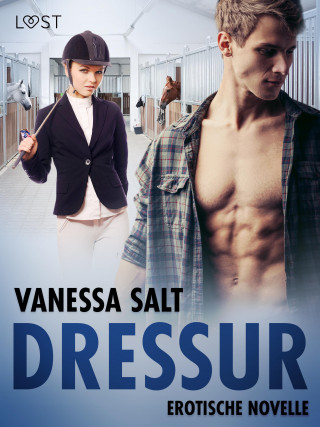 Vanessa Salt: Dressur - Erotische Novelle