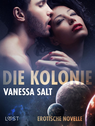 Vanessa Salt: Die Kolonie - Erotische Novelle
