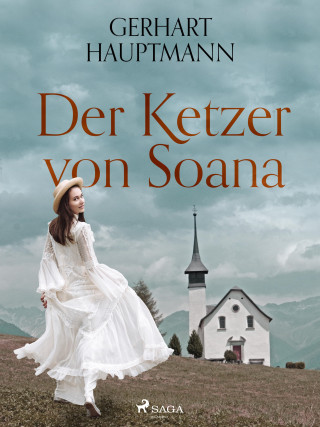 Gerhart Hauptmann: Der Ketzer von Soana