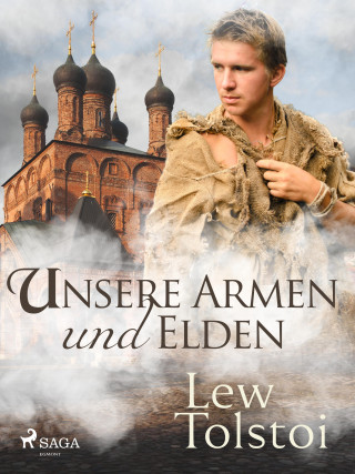 Lew Tolstoi: Unsere Armen und Elenden