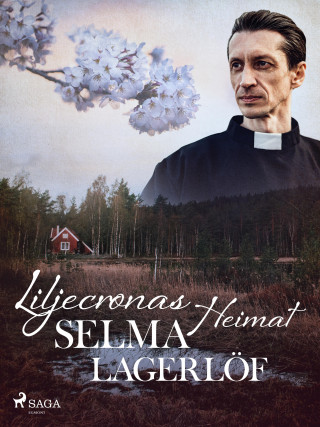 Selma Lagerlöf: Liljecronas Heimat