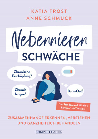 Katia Trost, Anne Schmuck: Nebennierenschwäche