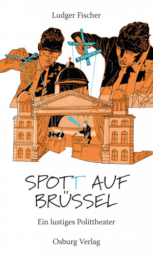 Ludger Fischer: Spot(t) auf Brüssel