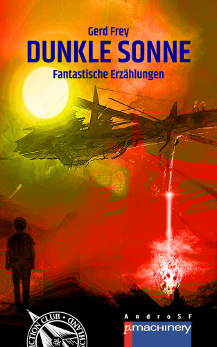 Gerd Frey: DUNKLE SONNE