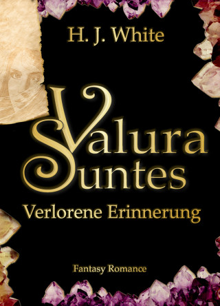 H.J. White: Valura Suntes Verlorene Erinnerung