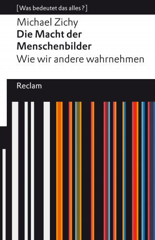 Michael Zichy: Die Macht der Menschenbilder. Wie wir andere wahrnehmen