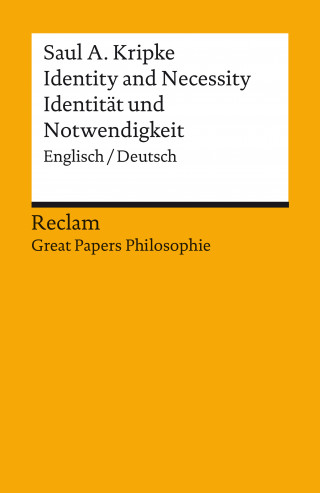 Saul A. Kripke: Identity and Necessity / Identität und Notwendigkeit (Englisch/Deutsch)