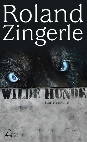 Roland Zingerle: Wilde Hunde