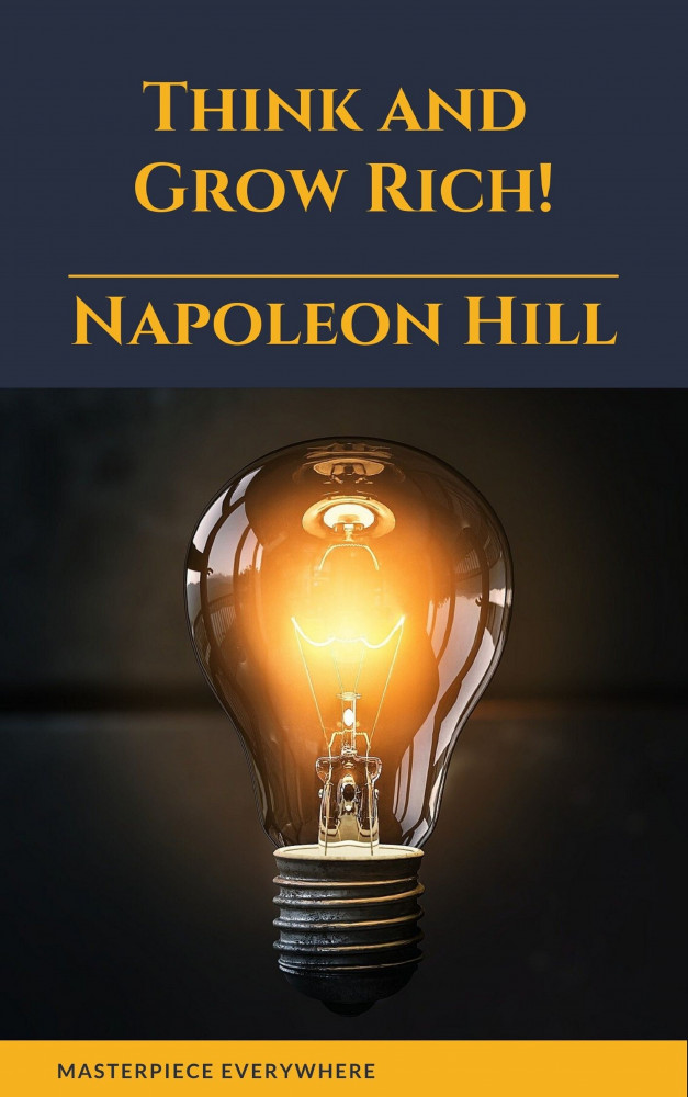 Think and Grow Rich!, Napoleon Hill, Masterpiece Everywhere (EPUB eBook)