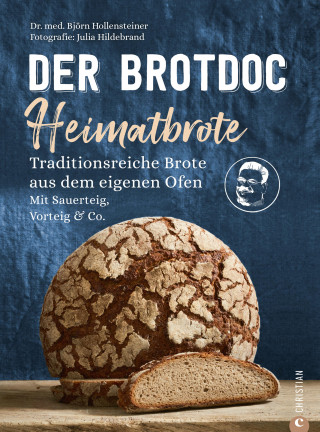 Björn Hollensteiner: Der Brotdoc: Heimatbrote