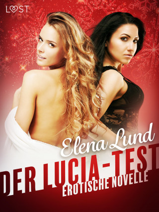 Elena Lund: Der Lucia-Test - Erotische Novelle