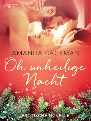 Amanda Backman: Oh unheilige Nacht - Erotische Novelle