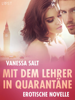 Vanessa Salt: Mit dem Lehrer in Quarantäne - Erotische Novelle