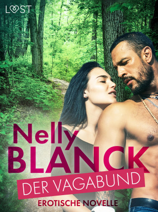 Nelly Blanck: Der Vagabund - Erotische Novelle
