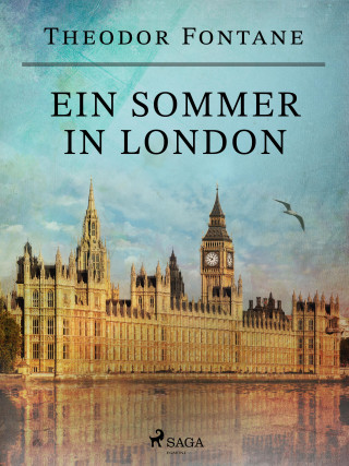 Theodor Fontane: Ein Sommer in London