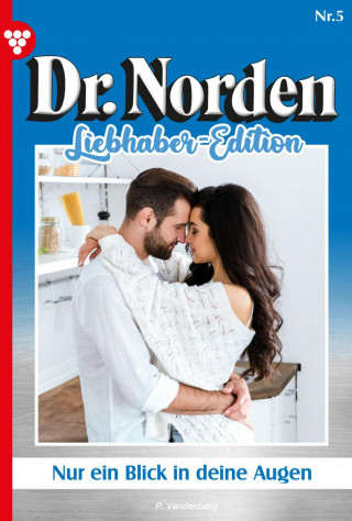 Patricia Vandenberg: Nur ein Blick in deine Augen