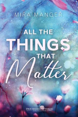 Mira Manger: All The Things That Matter