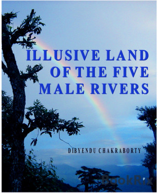 Dibyendu Chakraborty: Illusive Land of the Five Male Rivers