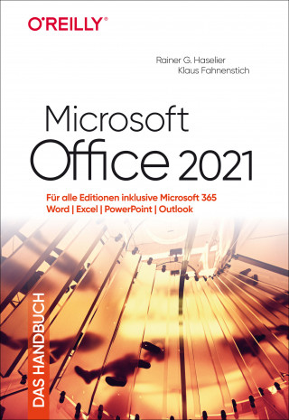 Rainer G. Haselier, Klaus Fahnenstich: Microsoft Office 2021 – Das Handbuch