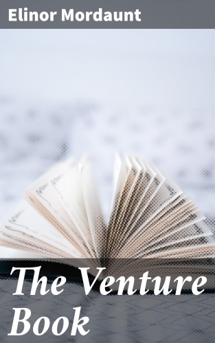 Elinor Mordaunt: The Venture Book