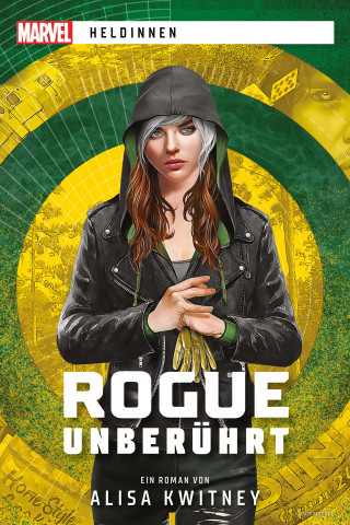 Alisa Kwitney: Marvel | Heldinnen: Rogue unberührt