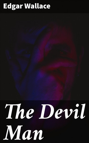 Edgar Wallace: The Devil Man