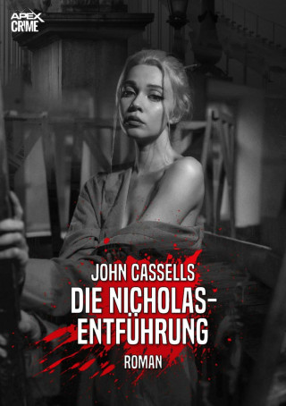 John Cassells: DIE NICHOLAS-ENTFÜHRUNG