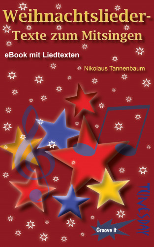 Nikolaus Tannenbaum, Tunesday: Weihnachtslieder-Texte zum Mitsingen