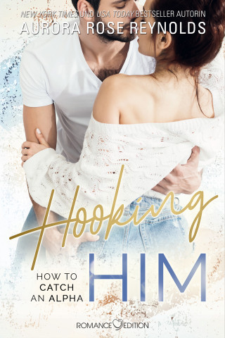 Aurora Rose Reynolds: Hooking Him