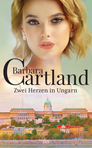 Barbara Cartland: Zwei Herzen In Ungarn