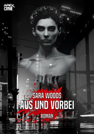 Sara Woods: AUS UND VORBEI