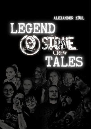 Alexander Kühl: Legend Stone-Crew Tales