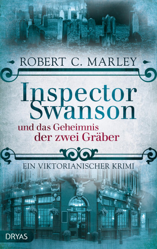 Robert C. Marley: Inspector Swanson und das Geheimnis der zwei Gräber