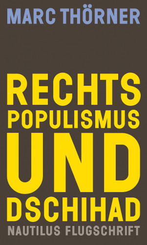 Marc Thörner: Rechtspopulismus und Dschihad