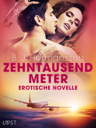 B. J. Hermansson: Zehntausend Meter - Erotische Novelle