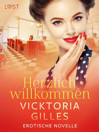 Vicktoria Gilles: Herzlich willkommen - Erotische Novelle