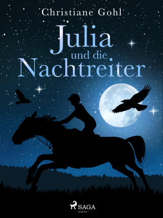 Christiane Gohl: Julia und die Nachtreiter