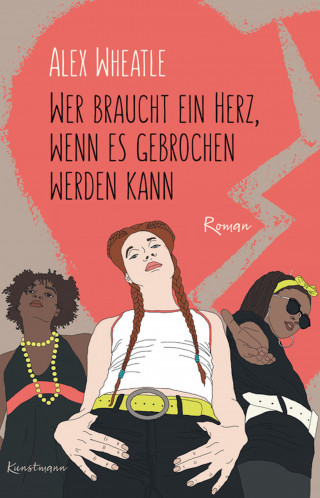 Alex Wheatle: Wer braucht ein Herz, wenn es gebrochen werden kann