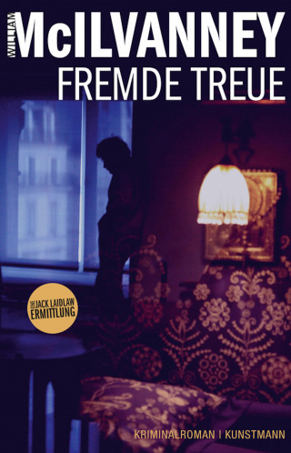 William McIlvanney: Fremde Treue