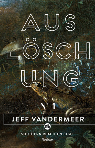 Jeff VanderMeer: Auslöschung