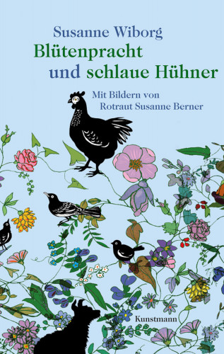 Susanne Wiborg: Blütenpracht und schlaue Hühner