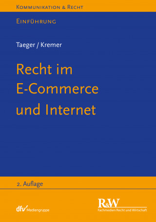 Jürgen Taeger, Sascha Kremer: Recht im E-Commerce und Internet