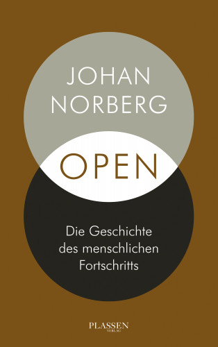 Johan Norberg: Open: Die Geschichte des menschlichen Fortschritts