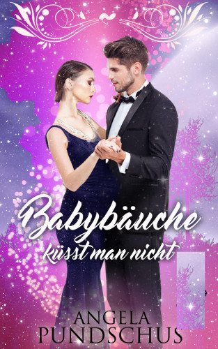 Angela Pundschus: Babybäuche küsst man nicht