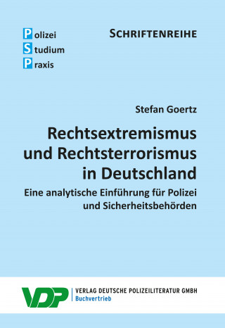 Stefan Goertz: Rechtsextremismus und Rechtsterrorismus in Deutschland