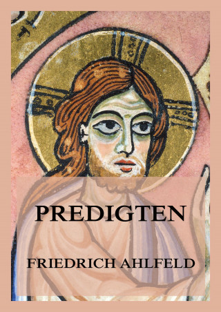 Friedrich Ahlfeld: Predigten