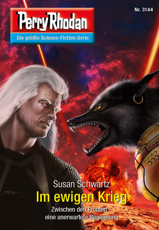 Susan Schwartz: Perry Rhodan 3144: Im ewigen Krieg