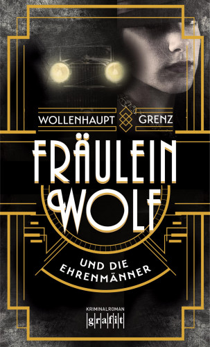 Gabriella Wollenhaupt, Friedemann Grenz: Fräulein Wolf und die Ehrenmänner