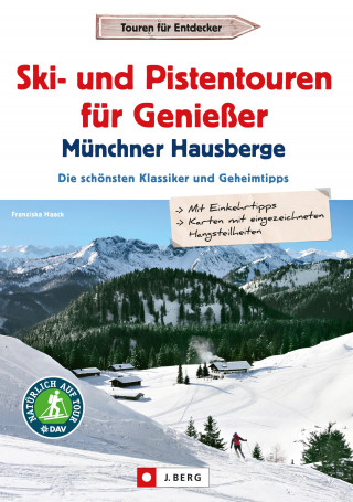 Franziska Haack: Leichte Ski- und Pistentouren Münchner Hausberge